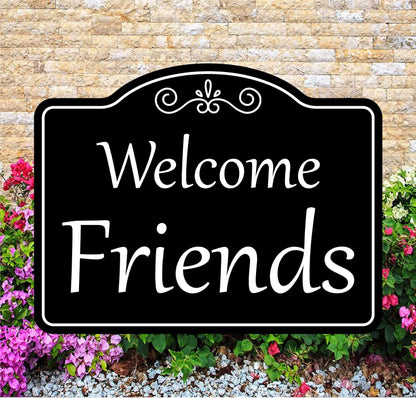Welcome Friends Sign